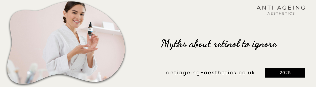 Myths about retinol to ignore