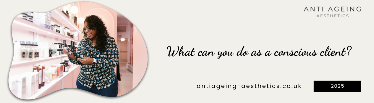 What can you do as a conscious client?